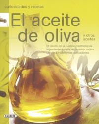 EL ACEITE DE OLIVA.CURIOSIDADES Y RECETAS | 9788430571581 | SUSAETA, EQUIPO | Llibreria Geli - Llibreria Online de Girona - Comprar llibres en català i castellà