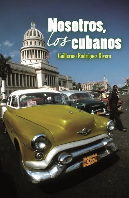 NOSOTROS LOS CUBANOS | 9788483078501 | RODRÍGUEZ RIVERA,GUILLERMO | Llibreria Geli - Llibreria Online de Girona - Comprar llibres en català i castellà