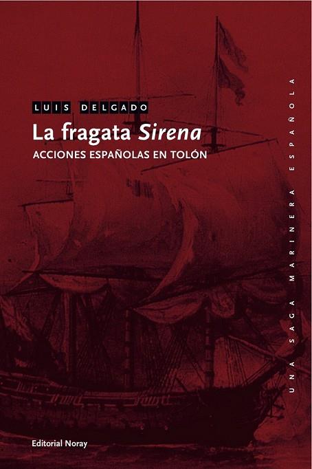 LA FRAGATA SIRENA | 9788474862508 | DELGADO,LUIS | Llibreria Geli - Llibreria Online de Girona - Comprar llibres en català i castellà