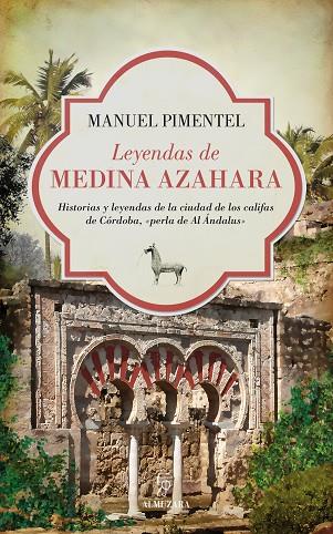 LEYENDAS DE MEDINA AZAHARA.HISTORIAS Y LEYENDAS DE LOS CALIFAS DE CORDOBA,"PERLA DE AL ANDALUS" | 9788416100255 | PIMENTEL SILES,MANUEL | Llibreria Geli - Llibreria Online de Girona - Comprar llibres en català i castellà