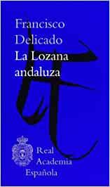 LA LOZANA ANDALUZA(EDICION DE LA REAL ACADEMIA) | 9788415863007 | DELICADO,FRANCISCO | Libreria Geli - Librería Online de Girona - Comprar libros en catalán y castellano