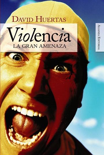 VIOLENCIA.LA GRAN AMENAZA | 9788420648231 | HUERTAS SANCHEZ,DAVID | Libreria Geli - Librería Online de Girona - Comprar libros en catalán y castellano