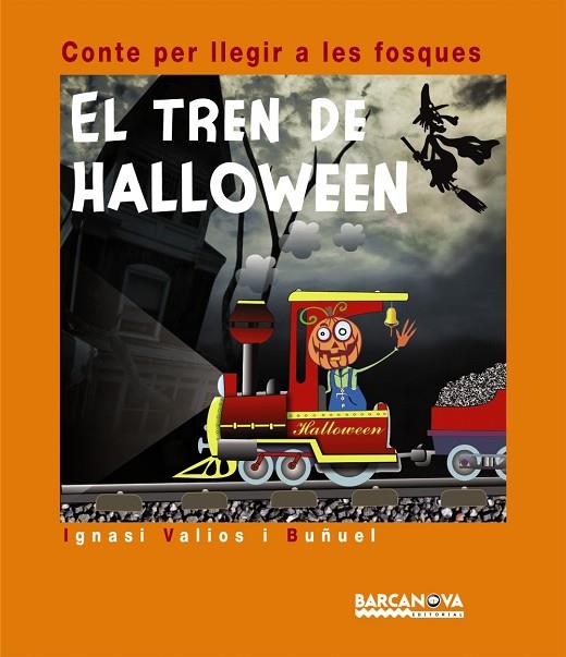 EL TREN DE HALLOWEEN | 9788448926557 | VALIOS,IGANSI | Llibreria Geli - Llibreria Online de Girona - Comprar llibres en català i castellà