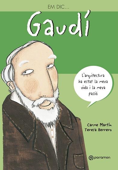 GAUDI(EM DIC...) | 9788434233362 | MARTIN,CARMEN | Llibreria Geli - Llibreria Online de Girona - Comprar llibres en català i castellà