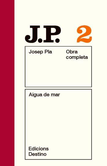 OBRA COMPLETA JOSEP PLA-2.AIGUA DE MAR  | 9788497101424 | PLA,JOSEP | Llibreria Geli - Llibreria Online de Girona - Comprar llibres en català i castellà