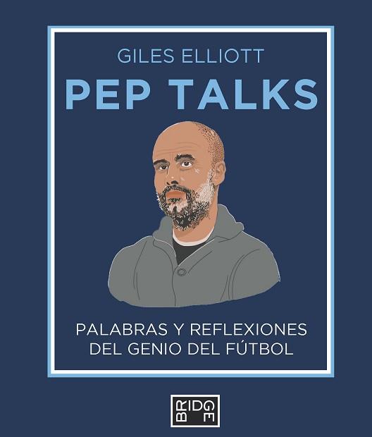 PEP TALKS (EDICIÓN EN CASTELLANO) | 9788418253232 | ELLIOTT,GILES | Libreria Geli - Librería Online de Girona - Comprar libros en catalán y castellano