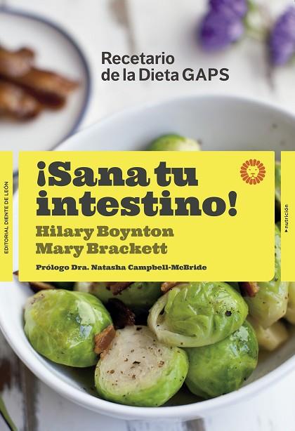 SANA TU INTESTINO! RECETARIO DE LA DIETA GAPS | 9788494622410 | BOYNTON,HILARY/BRACKETT,MARY G. | Llibreria Geli - Llibreria Online de Girona - Comprar llibres en català i castellà