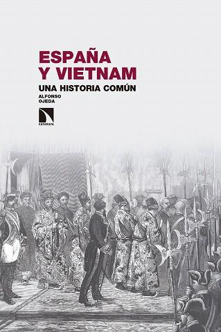 ESPAÑA Y VIETNAM.UNA HISTORIA COMÚN | 9788490973745 | OJEDA,ALFONSO | Llibreria Geli - Llibreria Online de Girona - Comprar llibres en català i castellà