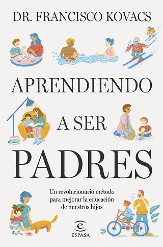 APRENDIENDO A SER PADRES | 9788467074147 | DR. FRANCISCO KOVACS | Llibreria Geli - Llibreria Online de Girona - Comprar llibres en català i castellà