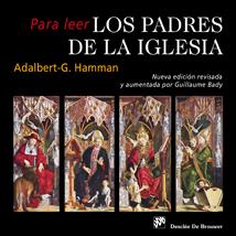 PARA LEER LOS PADRES DE LA IGLESIA | 9788433023049 | HAMMAN,ADALBERT-G | Libreria Geli - Librería Online de Girona - Comprar libros en catalán y castellano