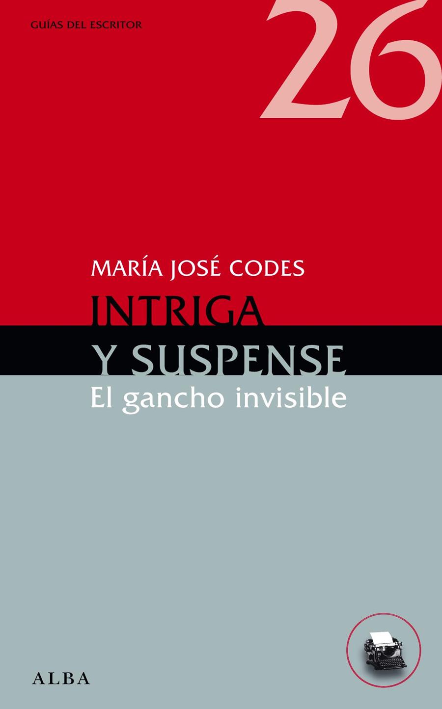 INTRIGA Y SUSPENSE.EL GANCHO INVISIBLE | 9788484288077 | CODES,MARÍA JOSÉ | Llibreria Geli - Llibreria Online de Girona - Comprar llibres en català i castellà