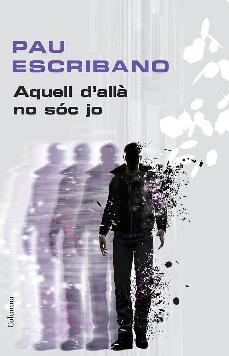 AQUELL D'ALLÀ NO SÓC JO | 9788466419918 | ESCRIBANO,PAU | Libreria Geli - Librería Online de Girona - Comprar libros en catalán y castellano