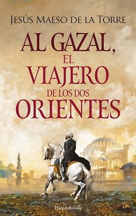 AL GAZAL, EL VIAJERO DE LOS DOS ORIENTES | 9788418623486 | MAESO DE LA TORRE,JESÚS | Llibreria Geli - Llibreria Online de Girona - Comprar llibres en català i castellà