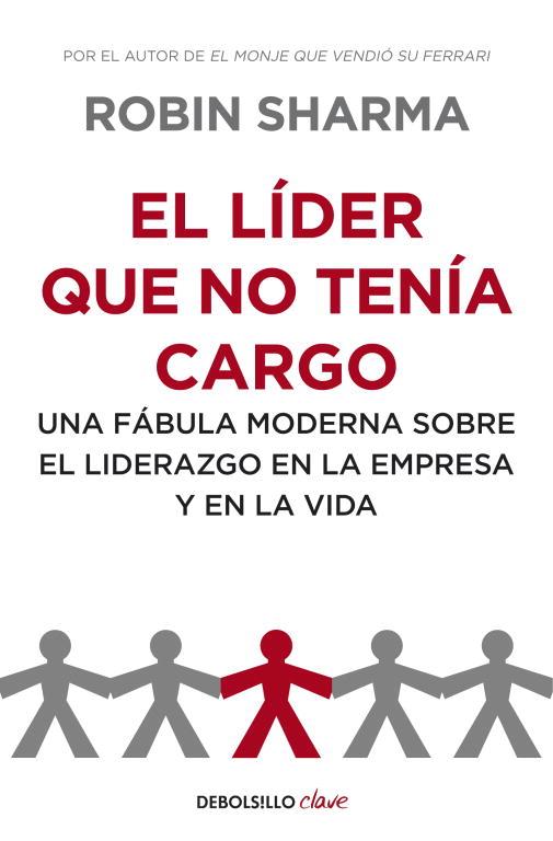 EL LIDER QUE NO TENIA CARGO | 9788499893945 | SHARMA,ROBIN | Llibreria Geli - Llibreria Online de Girona - Comprar llibres en català i castellà