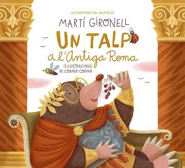 UN TALP A L'ANTIGA ROMA | 9788413894775 | GIRONELL,MARTÍ/CODINA,COANER | Llibreria Geli - Llibreria Online de Girona - Comprar llibres en català i castellà