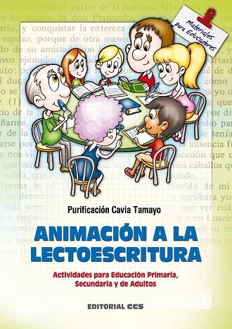 ANIMACIÓN A LA LECTOESCRITURA: ACTIVIDADES PARA EDUCACIÓN... | 9788498421224 | CAVIA TAMAYO, PURIFICACIÓN | Llibreria Geli - Llibreria Online de Girona - Comprar llibres en català i castellà