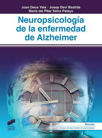 NEUROPSICOLOGÍA DE LA ENFERMEDAD DE ALZHEIMER | 9788491711322 | DEUS YELA,JOAN/DEVÍ BASTIDA,JOSEP | Llibreria Geli - Llibreria Online de Girona - Comprar llibres en català i castellà