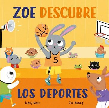 ZOE DESCUBRE LOS DEPORTES | 9788448856045 | MARX,JONNY/WARING,ZOE | Libreria Geli - Librería Online de Girona - Comprar libros en catalán y castellano