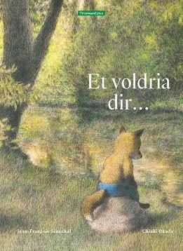 ET VOLDRIA DIR... | 9788419829115 | SÉNÉCHAL, JEAN-FRANÇOIS | Llibreria Geli - Llibreria Online de Girona - Comprar llibres en català i castellà