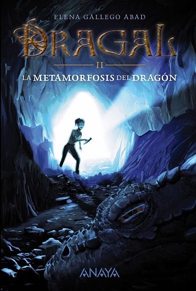 DRAGAL II: LA METAMORFOSIS DEL DRAGÓN | 9788467871685 | GALLEGO ABAD,ELENA | Llibreria Geli - Llibreria Online de Girona - Comprar llibres en català i castellà