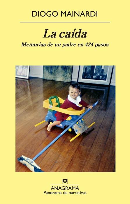 LA CAÍDA.MEMORIAS DE UN PADRE EN 424 PASOS | 9788433979155 | MAINARDI,DIOGO | Llibreria Geli - Llibreria Online de Girona - Comprar llibres en català i castellà