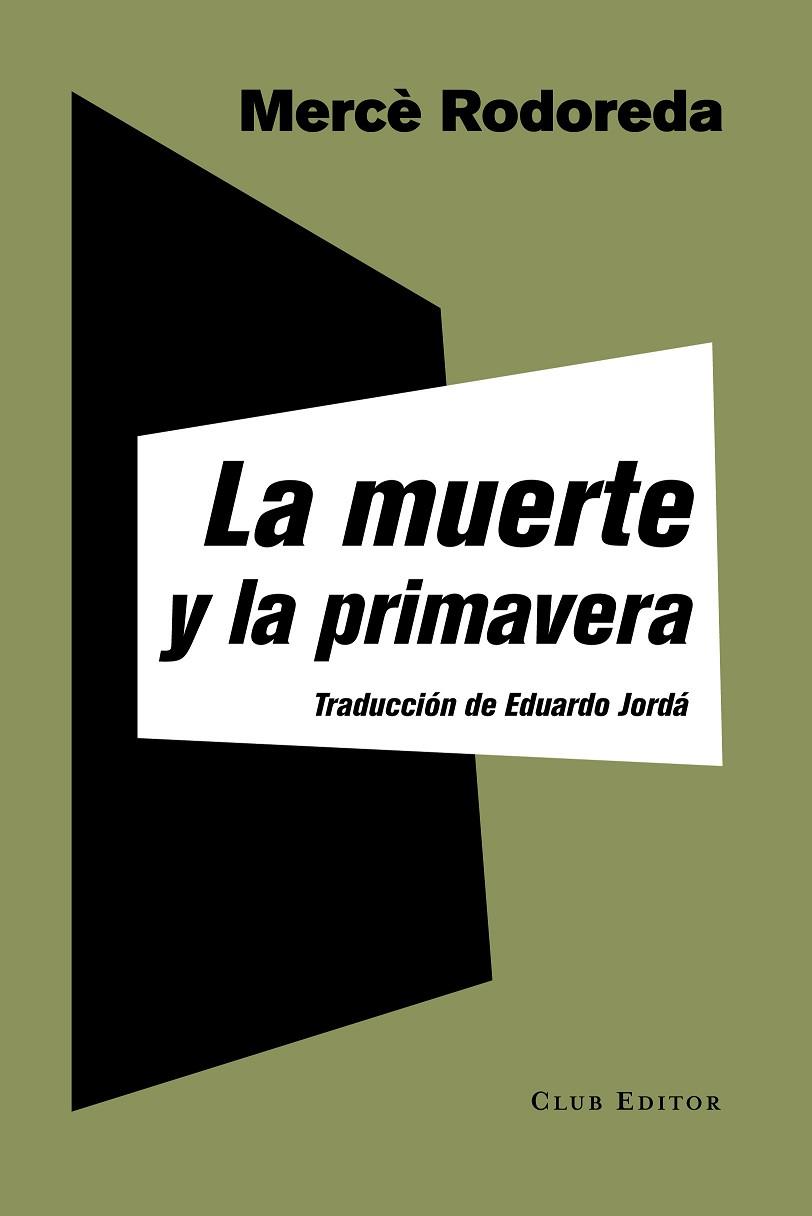 LA MUERTE Y LA PRIMAVERA | 9788473292238 | RODOREDA,MERCÈ | Libreria Geli - Librería Online de Girona - Comprar libros en catalán y castellano