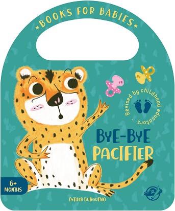 BYE-BYE PACIFIER | 9788417210601 | BURGUEÑO,ESTHER | Llibreria Geli - Llibreria Online de Girona - Comprar llibres en català i castellà