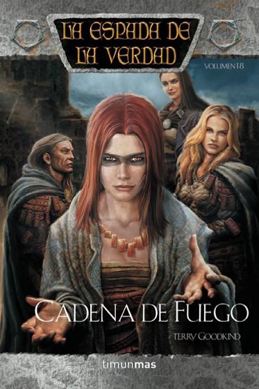 LA ESPADA DE LA VERDAD-18.CADENA DE FUEGO | 9788448038601 | GOODKIND,TERRY | Libreria Geli - Librería Online de Girona - Comprar libros en catalán y castellano