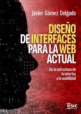 DISEÑO DE INTERFACES PARA LA WEB ACTUAL | 9788411920964 | GÓMEZ DELGADO, JAVIER | Llibreria Geli - Llibreria Online de Girona - Comprar llibres en català i castellà