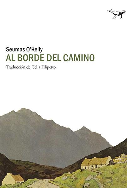 AL BORDE DEL CAMINO | 9788494236747 | O'KELLY,SEUMAS | Llibreria Geli - Llibreria Online de Girona - Comprar llibres en català i castellà