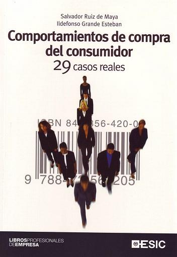 COMPORTAMIENTOS DE COMPRA DEL CONSUMIDOR.29 CASOS REALES | 9788473564434 | RUIZ DE MAYA,SALVADOR/GRANDE ESTEBAN,ILDEFONSO | Libreria Geli - Librería Online de Girona - Comprar libros en catalán y castellano