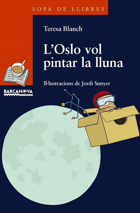 L'OSLO VOL PINTAR LA LLUNA | 9788448918811 | BLANCH,TERESA | Libreria Geli - Librería Online de Girona - Comprar libros en catalán y castellano