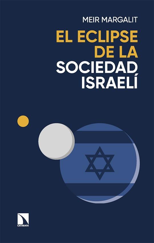 EL ECLIPSE DE LA SOCIEDAD ISRAELÍ | 9788410671157 | MARGALIT, MEIR | Llibreria Geli - Llibreria Online de Girona - Comprar llibres en català i castellà