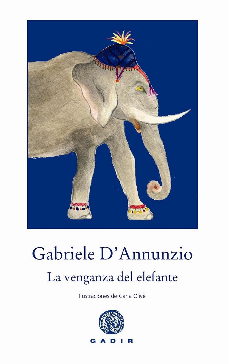 LA VENGANZA DEL ELEFANTE | 9788494146626 | D'ANNUNZIO,GABRIELE | Llibreria Geli - Llibreria Online de Girona - Comprar llibres en català i castellà