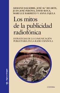 LOS MITOS DE LA PUBLICIDAD RADIOFÓNICA | 9788437622910 | BALSEBRE,ARMAND/RICARTE,JOSÉ MARÍA/PERONA,JUAN | Llibreria Geli - Llibreria Online de Girona - Comprar llibres en català i castellà