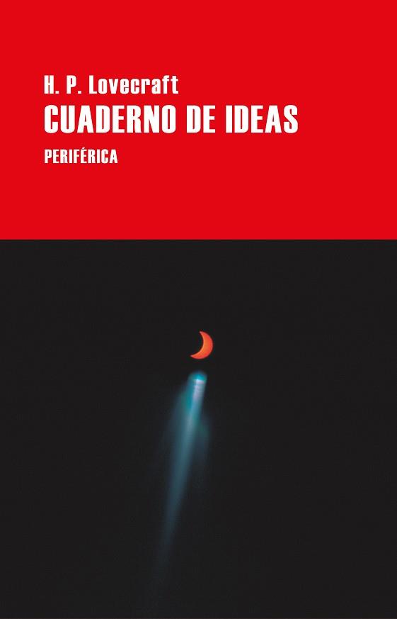CUADERNO DE IDEAS | 9788418838644 | LOVECRAFT,H. P. | Libreria Geli - Librería Online de Girona - Comprar libros en catalán y castellano