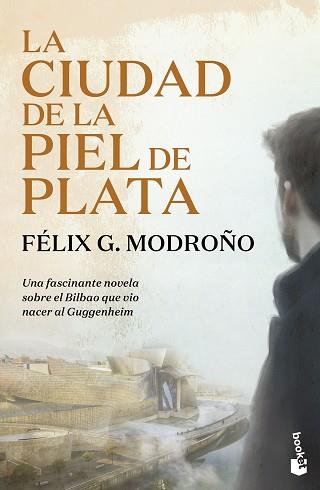 LA CIUDAD DE LA PIEL DE PLATA (TRILOGÍA DE BILBAO) | 9788423366187 | G. MODROÑO, FÉLIX | Llibreria Geli - Llibreria Online de Girona - Comprar llibres en català i castellà