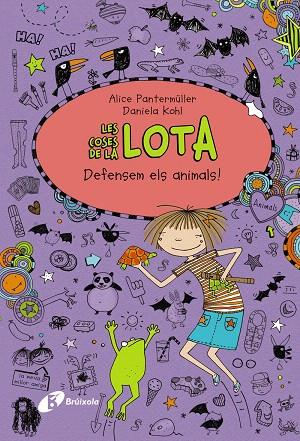 LES COSES DE LA LOTA-5.DEFENSEM ELS ANIMALS! | 9788499067513 | PANTERMÜLLER,ALICE | Llibreria Geli - Llibreria Online de Girona - Comprar llibres en català i castellà