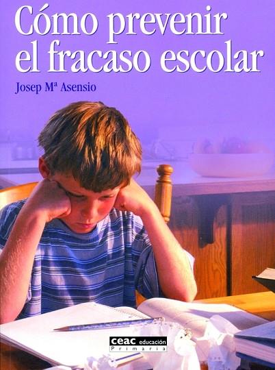 COMO PREVENIR EL FRACASO ESCOLAR | 9788432912740 | ASENSIO,JOSEP MARIA | Libreria Geli - Librería Online de Girona - Comprar libros en catalán y castellano