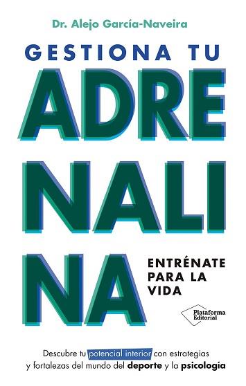 GESTIONA TU ADRENALINA | 9788410243392 | GARCÍA-NAVEIRA, ALEJO | Llibreria Geli - Llibreria Online de Girona - Comprar llibres en català i castellà