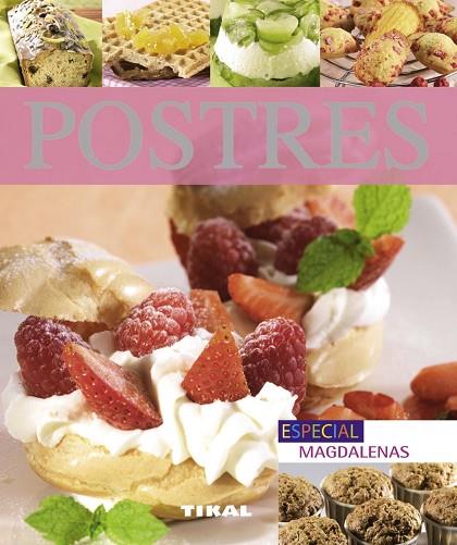 POSTRES ESPECIAL MAGADALENAS | 9788499281452 | RUBIN, MICHEL/MAZIÈRES, LISA/AURÉLIE, GODIN/AVERILL, BLANDINE/MASO, LAURE/CATHY, VAGNON | Llibreria Geli - Llibreria Online de Girona - Comprar llibres en català i castellà