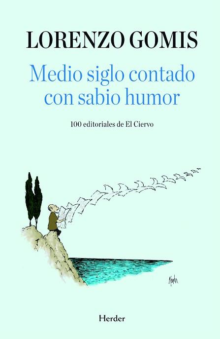 MEDIO SIGLO CONTADO CON SABIO HUMOR.100 EDITORIALES CIERVO | 9788425427596 | GOMIS,LORENZO | Llibreria Geli - Llibreria Online de Girona - Comprar llibres en català i castellà