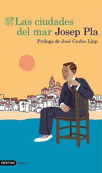 LAS CIUDADES DEL MAR | 9788423356294 | PLA,JOSEP | Llibreria Geli - Llibreria Online de Girona - Comprar llibres en català i castellà