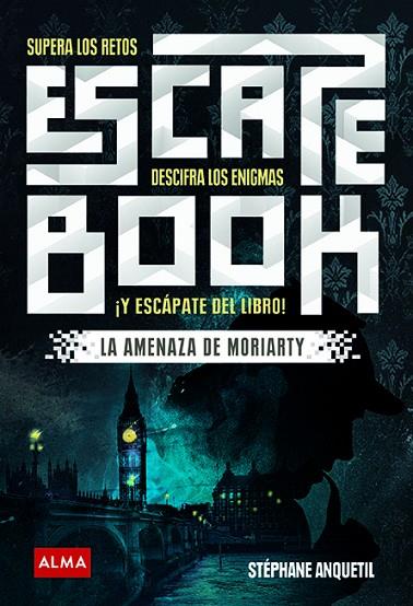 ESCAPE BOOK.LA AMENAZA DE MORIARTY | 9788417430252 | ANQUETIL,STÉPHANE | Llibreria Geli - Llibreria Online de Girona - Comprar llibres en català i castellà