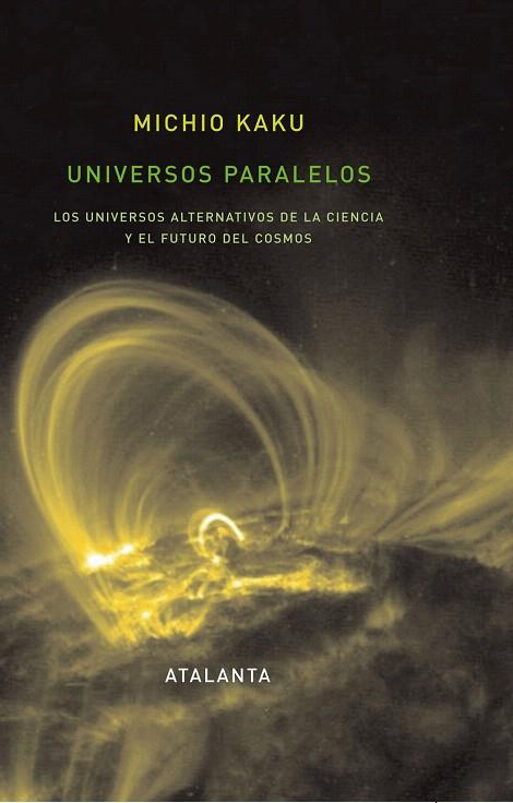 UNIVERSOS PARALELOS | 9788493576332 | KAKU,MICHIO | Llibreria Geli - Llibreria Online de Girona - Comprar llibres en català i castellà