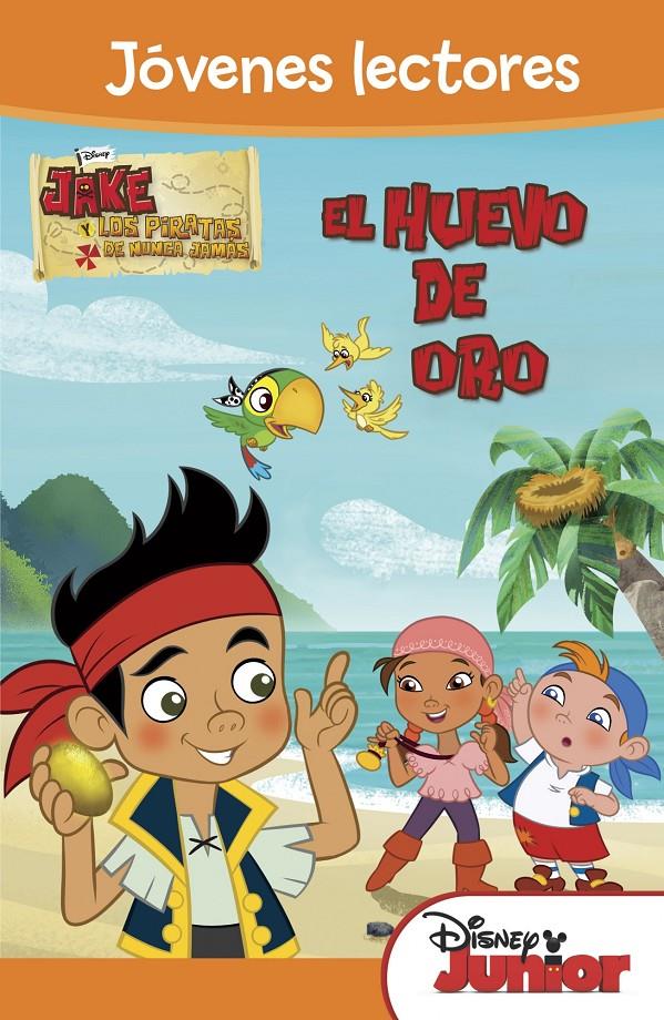 EL HUEVO DE ORO (JAKE Y LOS PIRATAS DE NUNCA JAMÁS) | 9788499514628 | DISNEY | Llibreria Geli - Llibreria Online de Girona - Comprar llibres en català i castellà