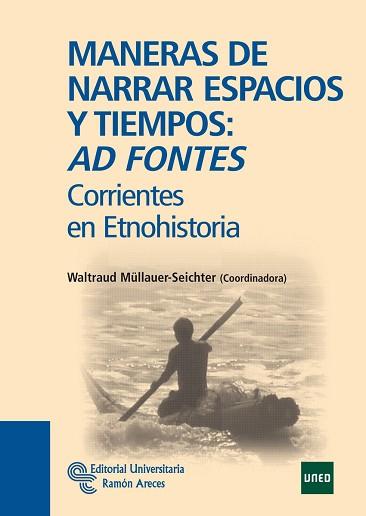 MANERAS DE NARRAR ESPACIOS Y TIEMPOS.AD FONTES | 9788499610801 | MÜLLAUER SEICHTER, WALTRAUD/VELASCO MAILLO, HONORIO M. | Llibreria Geli - Llibreria Online de Girona - Comprar llibres en català i castellà