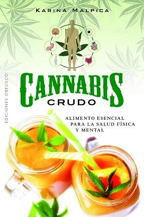 CANNABIS CRUDO | 9788411721905 | MALPICA, KARINA | Llibreria Geli - Llibreria Online de Girona - Comprar llibres en català i castellà