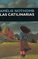 LAS CATILINARIAS | 9788477651321 | NOTHOMB, AMÉLIE | Llibreria Geli - Llibreria Online de Girona - Comprar llibres en català i castellà