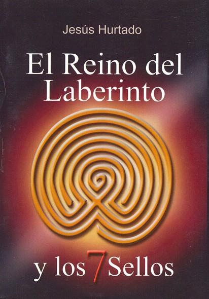 EL REINO DEL LABERINTO Y LOS SIETE SELLOS | 9788495593733 | HURTADO,JESUS | Libreria Geli - Librería Online de Girona - Comprar libros en catalán y castellano